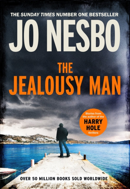 The Jealousy Man : Stories from the author of the Harry Hole thrillers-9781787303126