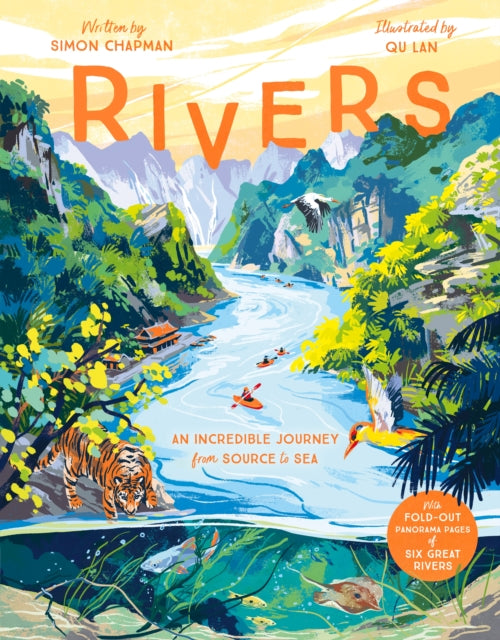 Rivers : An incredible journey from source to sea-9781787419926