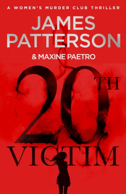 20th Victim : Three cities. Three bullets. Three murders. (Women's Murder Club 20)-9781787461956