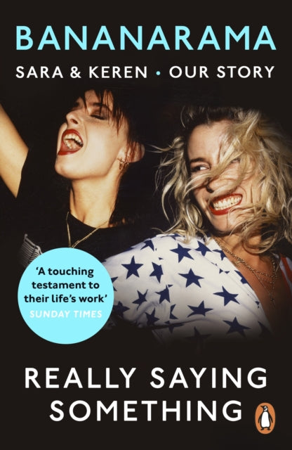 Really Saying Something : Sara & Keren - Our Bananarama Story-9781787466616
