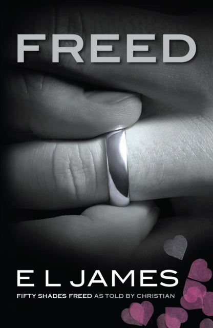 Freed : 'Fifty Shades Freed' as told by Christian-9781787468085