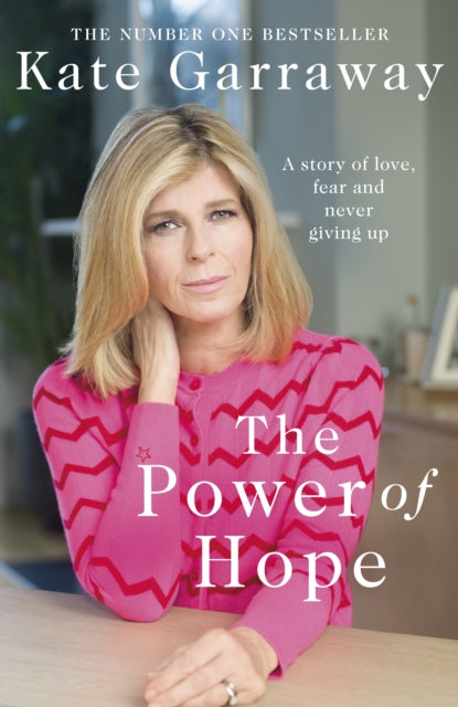The Power Of Hope : The moving memoir from TV's Kate Garraway-9781787635005