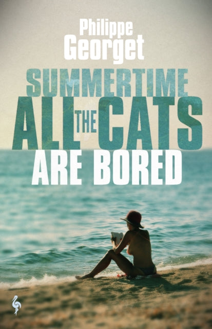 Summertime, All the Cats Are Bored-9781787703094