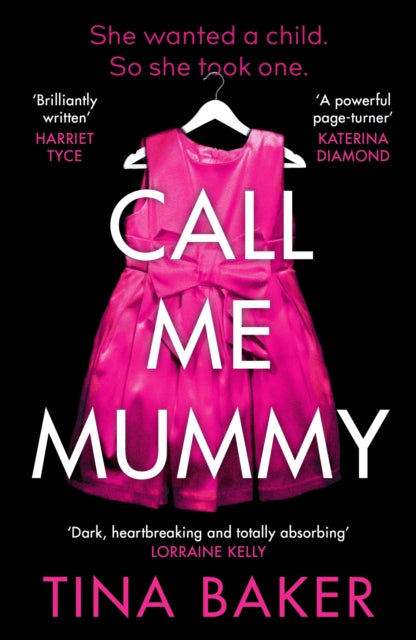 Call Me Mummy : 'Totally absorbing' - Lorraine Kelly-9781788165242