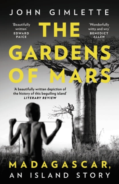 The Gardens of Mars : Madagascar, an Island Story-9781788544733