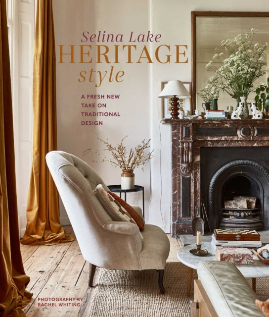Heritage Style : A Fresh New Take on Traditional Design-9781788794329