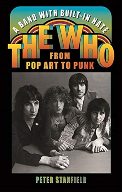 A Band with Built-In Hate : The Who from Pop Art to Punk-9781789142778