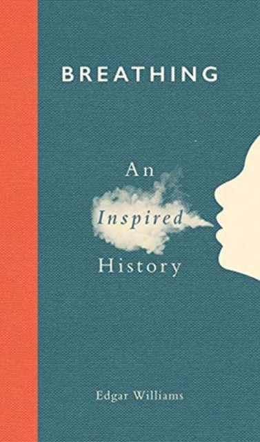Breathing : An Inspired History-9781789143621