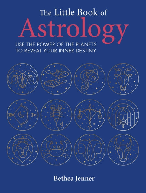 The Little Book of Astrology : Use the Power of the Planets to Reveal Your Inner Destiny-9781800652088