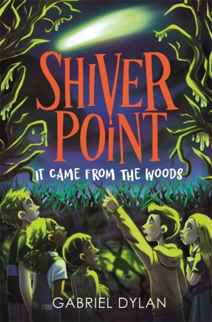 Shiver Point: It Came From The Woods-9781800784772