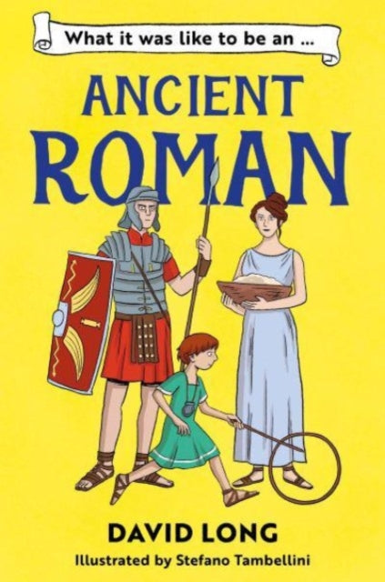What It Was Like to be an Ancient Roman-9781800902138