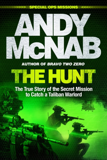The Hunt : The True Story of the Secret Mission to Catch a Taliban Warlord-9781802793499