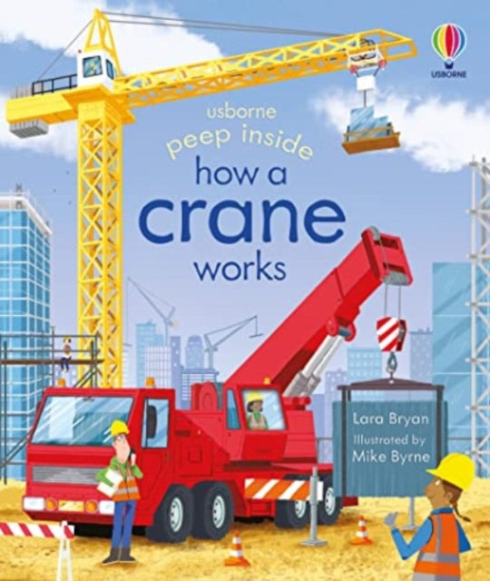Peep Inside How a Crane Works-9781803707556