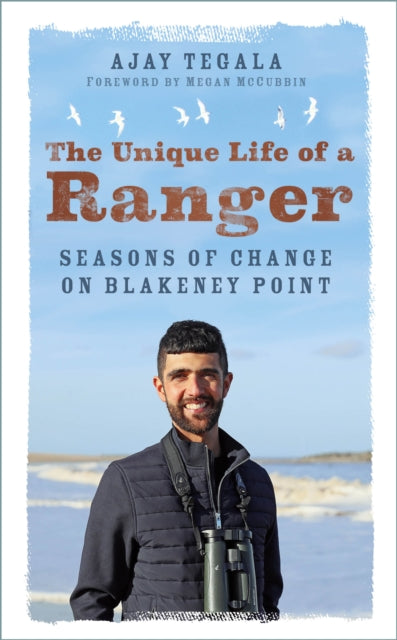 The Unique Life of a Ranger : Seasons of Change on Blakeney Point-9781803990293