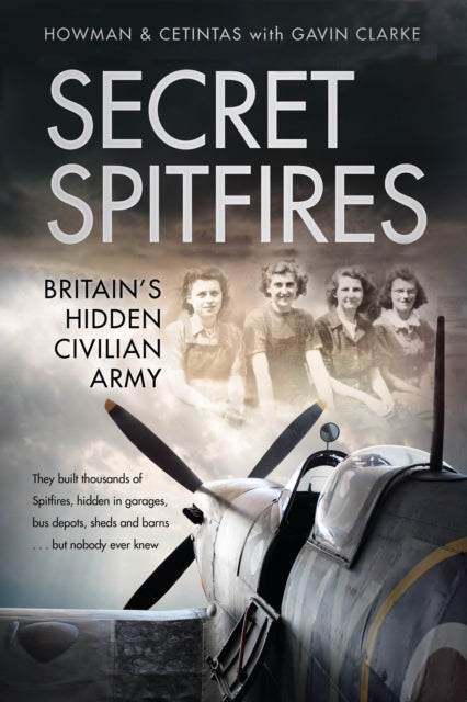 Secret Spitfires : Britain's Hidden Civilian Army-9781803990378