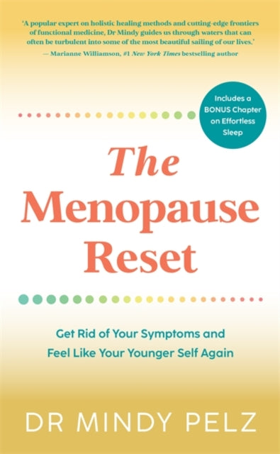 The Menopause Reset : Get Rid of Your Symptoms and Feel Like Your Younger Self Again-9781837820139