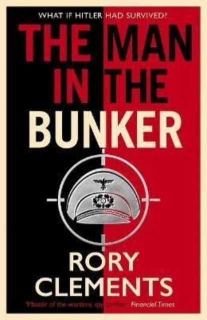 The Man in the Bunker : The new 2022 bestseller from the master of the wartime spy thriller-9781838777678