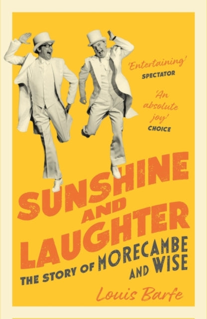 Sunshine and Laughter : The Story of Morecambe & Wise-9781838933388