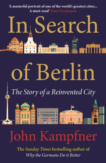 In Search Of Berlin : The Story of A Reinvented City-9781838954819