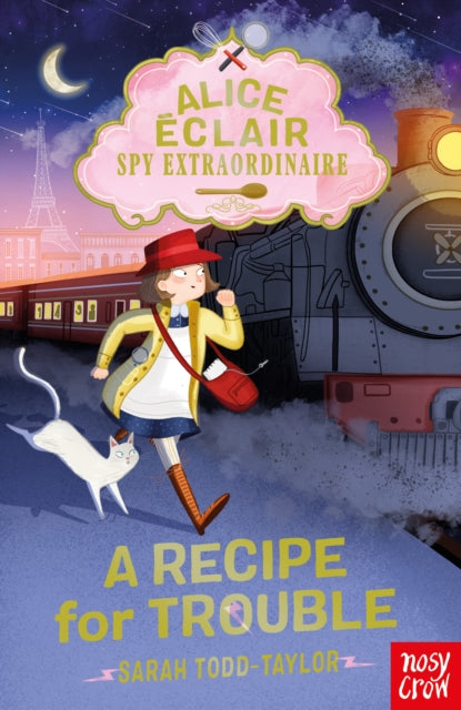 Alice Eclair, Spy Extraordinaire! A Recipe for Trouble-9781839940958