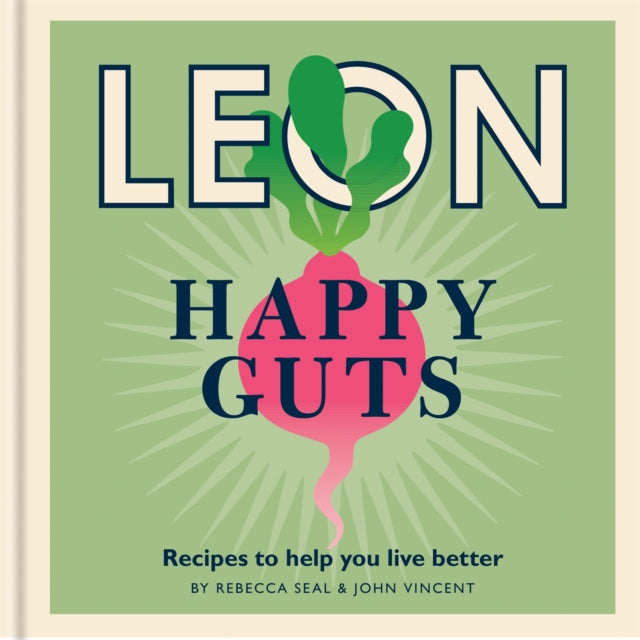 Happy Leons: Leon Happy Guts : Recipes to help you live better-9781840918021