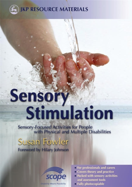 Sensory Stimulation : Sensory-Focused Activities for People with Physical and Multiple Disabilities-9781843104551