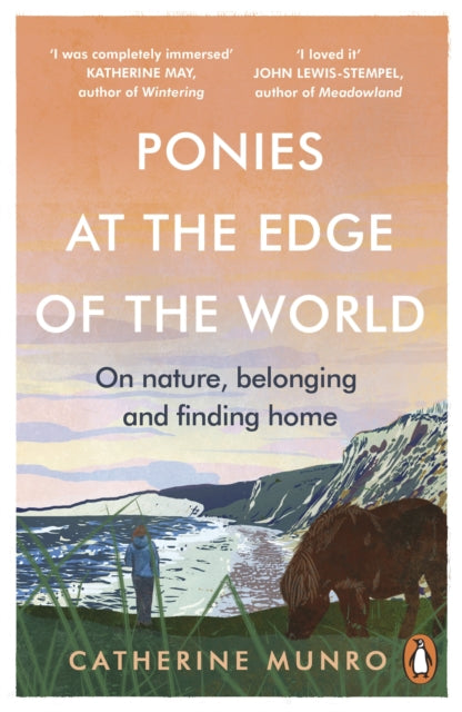 The Ponies At The Edge Of The World : On nature, belonging and finding home-9781846047275