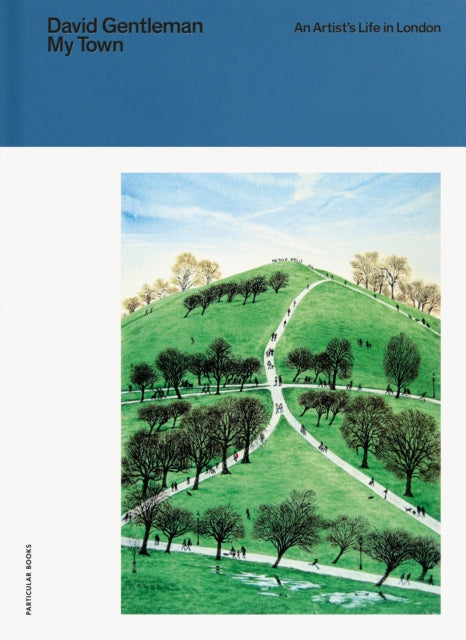 My Town : An Artist's Life in London-9781846149757