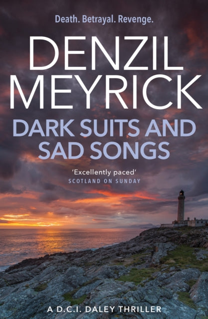 Dark Suits And Sad Songs : A D.C.I. Daley Thriller-9781846973154