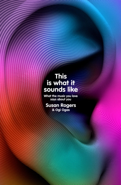 This Is What It Sounds Like : What the Music You Love Says About You-9781847926555
