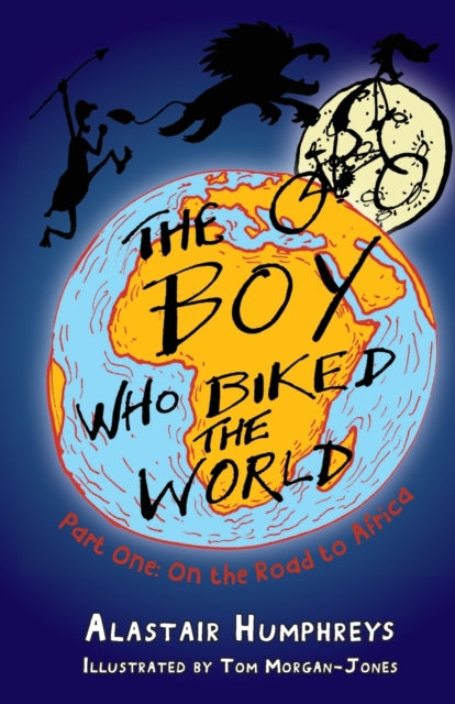 The Boy Who Biked the World : On the Road to Africa-9781903070758