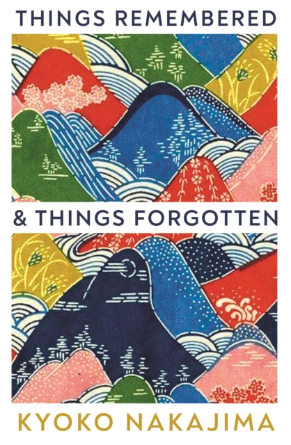 Things Remembered and Things Forgotten-9781908745965
