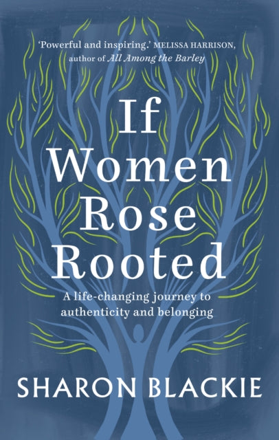If Women Rose Rooted : A life-changing journey to authenticity and belonging-9781912836017
