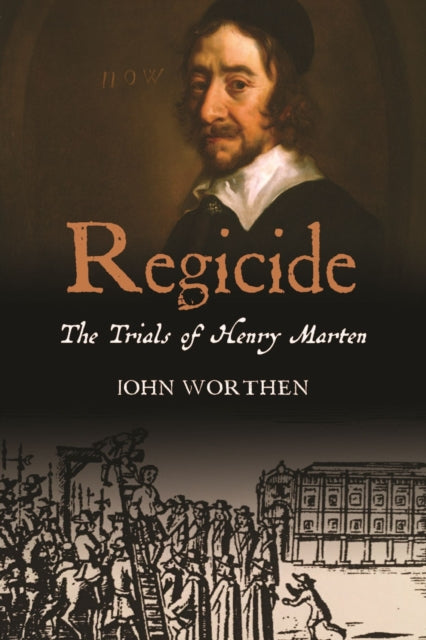 Regicide : The Trials of Henry Marten-9781913368357
