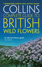 British Wild Flowers : A Photographic Guide to Every Common Species-9780007236848