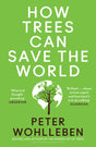 How Trees Can Save the World-9780008447243