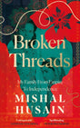 Broken Threads : My Family from Empire to Independence-9780008531683