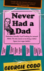 Never Had a Dad : Adventures in Fatherlessness-9780008603021