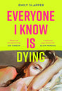 Everyone I Know is Dying-9780008629144