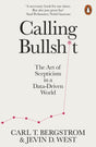 Calling Bullshit : The Art of Scepticism in a Data-Driven World-9780141987057