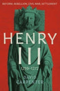 Henry III : Reform, Rebellion, Civil War, Settlement, 1258-1272 : 2-9780300248050