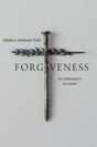 Forgiveness : An Alternative Account-9780300276824