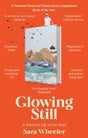 Glowing Still : A Woman's Life on the Road - 'Funny, furious writing from the queen of intrepid travel' Daily Telegraph-9780349145105