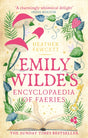 Emily Wilde's Encyclopaedia of Faeries : the cosy and heart-warming Sunday Times Bestseller-9780356519142