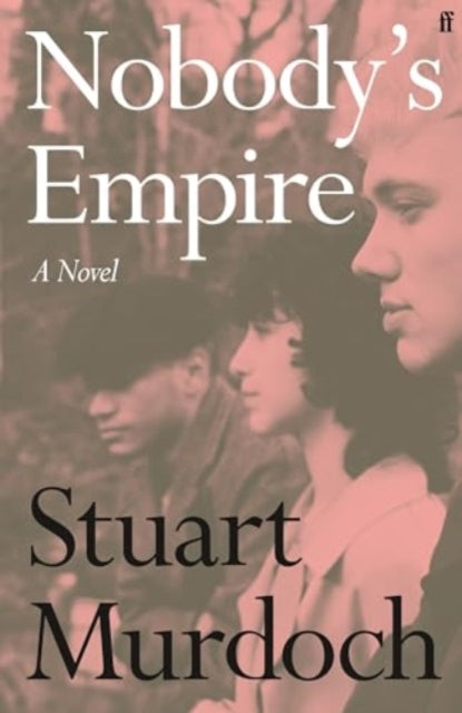 Nobody's Empire : 'Empathetic, funny and heartwarming.' Buzz Magazine-9780571388097