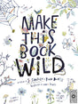 Make This Book Wild-9780711266971
