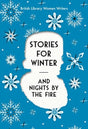 Stories For Winter : And Nights by the Fire : 22-9780712354691