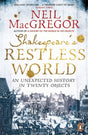 Shakespeare's Restless World : An Unexpected History in Twenty Objects-9780718195700