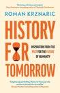 History for Tomorrow : Inspiration from the Past for the Future of Humanity-9780753559628