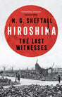Hiroshima : The extraordinary stories of the last survivors of the atomic bomb who can still recall the day the world changed forever-9781035422685